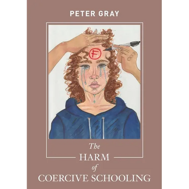 The Harm of Coercive Schooling