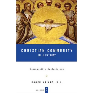 Christian Community in History Volume 2: Comparative Ecclesiology