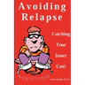 Avoiding Relapse: Catching Your Inner Con