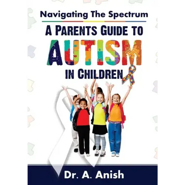 Navigating the Spectrum: A Parent's Guide to Autism in Children