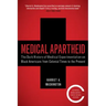 Medical Apartheid: The Dark History of Medical Experimentation on Black Americans from Colonial Times to the Present