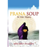 Prana Soup: an Indian odyssey