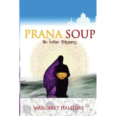 Prana Soup: an Indian odyssey