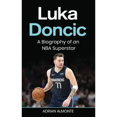 Luka Doncic: A Biography of an NBA Superstar