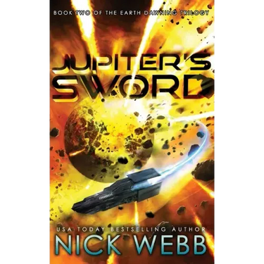 Jupiter's Sword: Book Two of the Earth Dawning Series