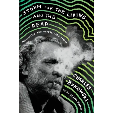 Storm for the Living and the Dead: Uncollected and Unpublished Poems