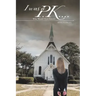 I was a P.K....: Who Would Have Known