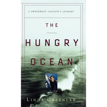 The Hungry Ocean: A Swordboat Captain's Journey