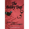 The Bobby Trap