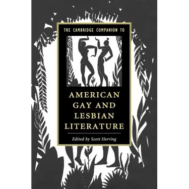 The Cambridge Companion to American Gay and Lesbian Literature