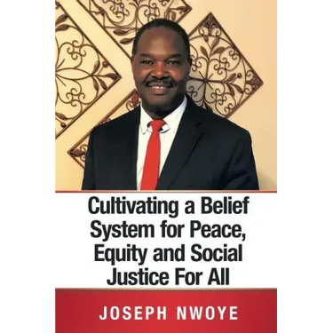 Cultivating a Belief System for Peace, Equity and Social Justice for All