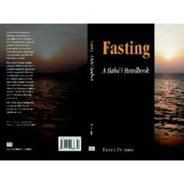 Fasting; A Baha'i Handbook