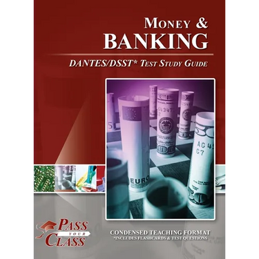 Money and Banking DANTES / DSST Test Study Guide