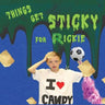 Things Get Sticky for Ricky