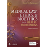 Medical Law, Ethics, & Bioethics for the Health Professions