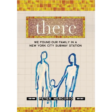 There: We Found Our Family In A New York City Subway Station