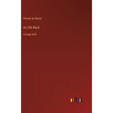 An Old Maid: in large print