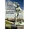 Ends and Means: An Inquiry into the Nature of Ideals