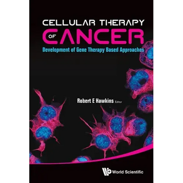 Cellular Therapy of Cancer: Development of Gene Therapy Based Approaches