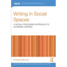 Writing in Social Spaces: A Social Processes Approach to Academic Writing