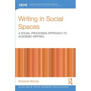 Writing in Social Spaces: A Social Processes Approach to Academic Writing