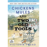 Chickens, Mules and Two Old Fools