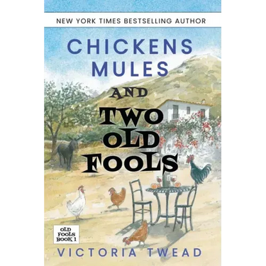 Chickens, Mules and Two Old Fools