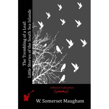 The Trembling of a Leaf: Little Stories of the South Sea Islands