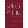 Spirit and Fire: A Thematic Anthology of His Writings