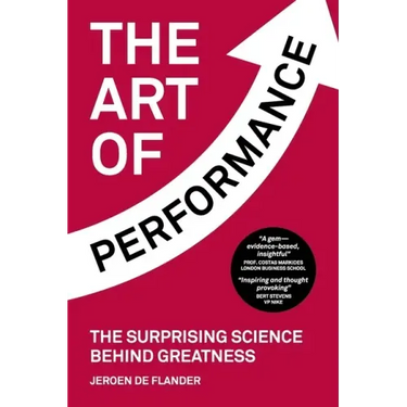 The Art of Performance: The Surprising Science Behind Greatness