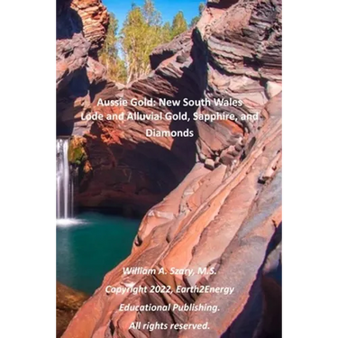 Aussie Gold: New South Wales: Lode and Alluvial Gold, Sapphire, and Diamonds