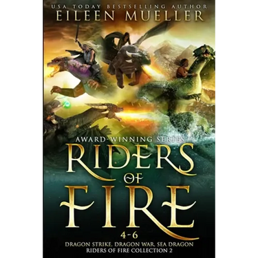 Riders of Fire Books 4-6: Dragon Strike, Dragon War, Sea Dragon