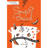 Soup & Bread Cookbook: Building Community One Pot at a Time