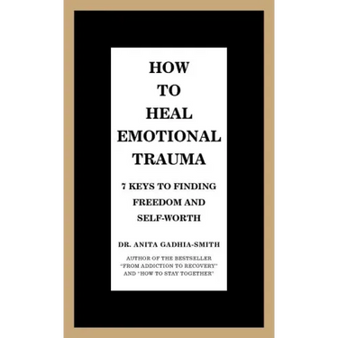 How to Heal Emotional Trauma: 7 Keys to Finding Freedom and Self-Worth