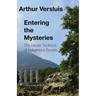 Entering the Mysteries: The Secret Traditions of Indigenous Europe