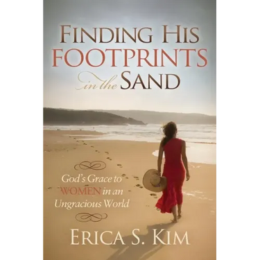 Finding His Footprints in the Sand: God's Grace to Women in an Ungracious World