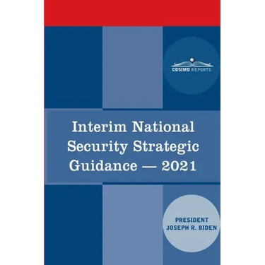 Interim National Security Strategic Guidance: Renewing America's Advantages