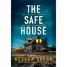 The Safe House: A Twisty and Totally Addictive Crime Thriller