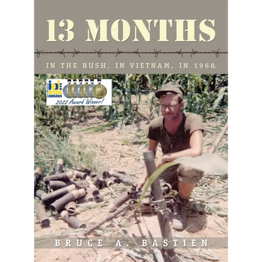 13 Months: In the Bush, in Vietnam, in 1968