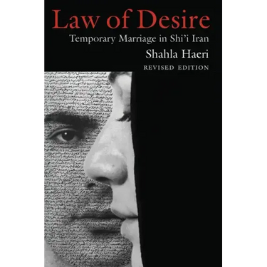 Law of Desire: Temporary Marriage in Shi'i Iran, Revised Edition