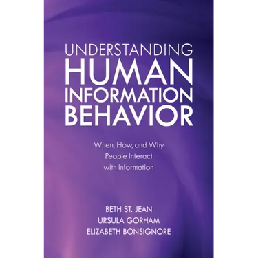 Understanding Human Information Behavior: When, How, and Why People Interact with Information