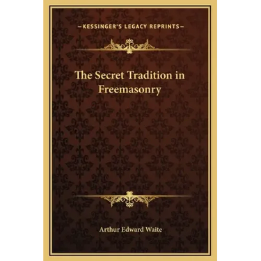 The Secret Tradition in Freemasonry