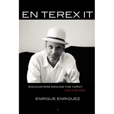 En Terex It: Encounters Around Tarot: Volume 1