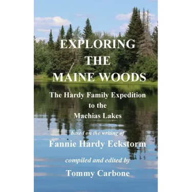 Exploring the Maine Woods - The Hardy Family Expedition to the Machias Lakes