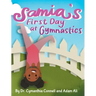 Samia's First Day at Gymnastics: A book to help children overcome their fears.