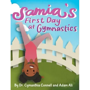 Samia's First Day at Gymnastics: A book to help children overcome their fears.