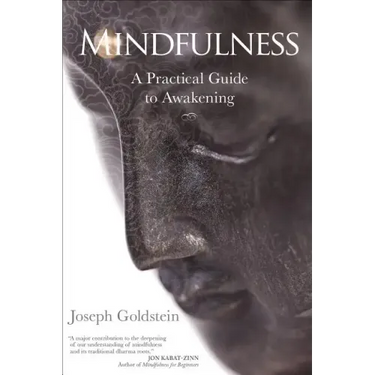 Mindfulness: A Practical Guide to Awakening