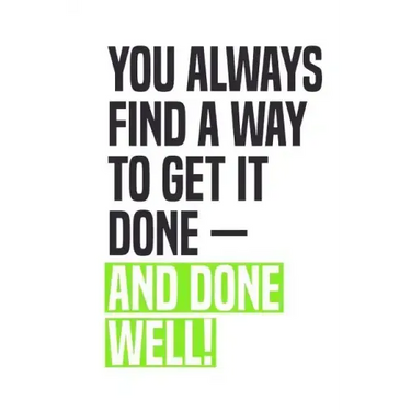 You Always Find A Way To Get It Done - And Done Well!: Employee Appreciation Gift for Your Employees, Coworkers, or Boss