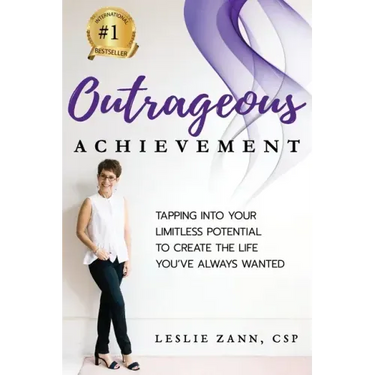 Outrageous Achievement: Tapping Into Your Limitless Potential To Create The Life You've Always Wanted