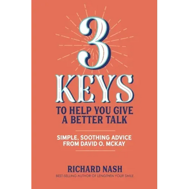3 Keys to Help You Give a Better Talk: Simple, Soothing Advice From David O. McKay